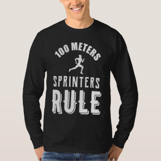 100 Meters Sprinters Rule T-Shirt