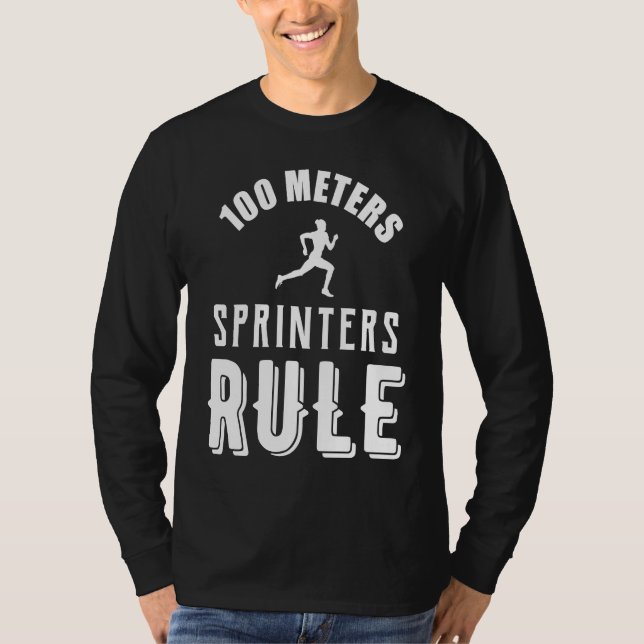 100 Meters Sprinters Rule T-Shirt (Front)