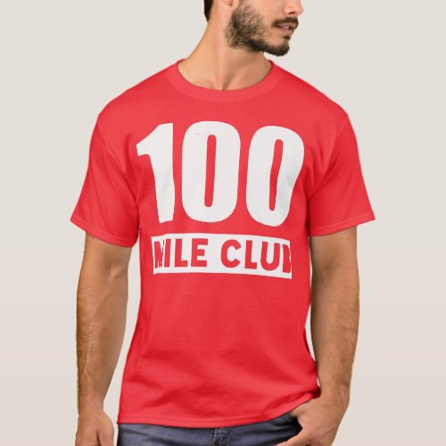 100 Mile Club _ 100 Miles Trail Running Ultra Runn T_Shirt