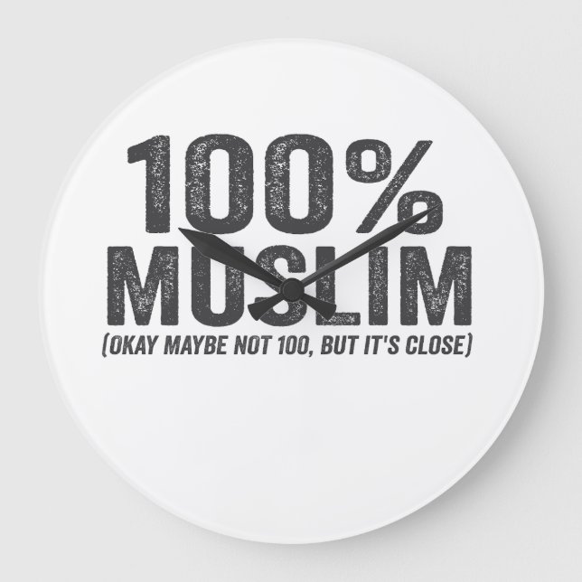 100 Muslim Oky Maybe Not 100 Funny Ramadan Eid  Large Clock (Front)
