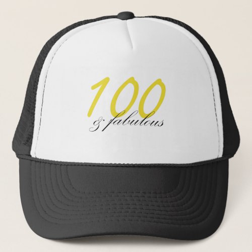 100 n Fabulous Trucker Hat