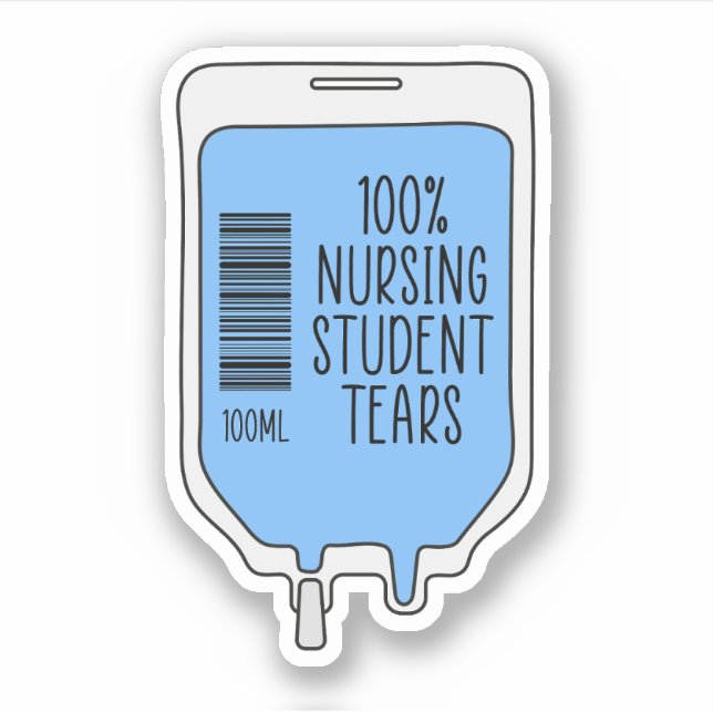 100% Nursing Student Tears Sticker (Front)