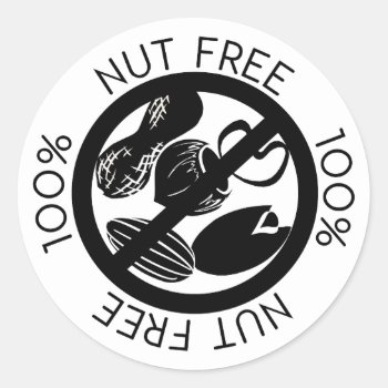 100% Nut Free No Nuts Simple Black And White Classic Round Sticker by LilAllergyAdvocates at Zazzle