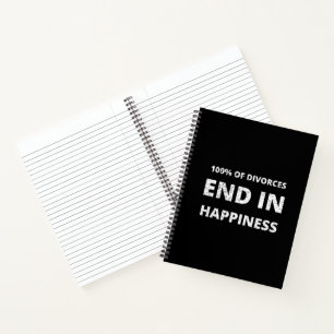 100% Of Divorces End In Happiness Breakup Notebook