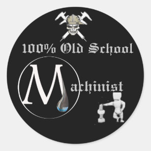 100% Old School Machinist sticker