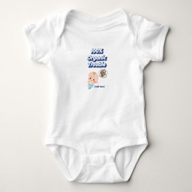 "100% Organic Trouble" Funny 3D Text Baby Bodysuit (Front)