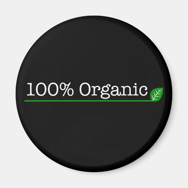 100% Organic - white text Magnet (Front)