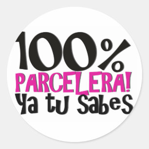 100 % Parcelera ya tu sabes! Classic Round Sticker