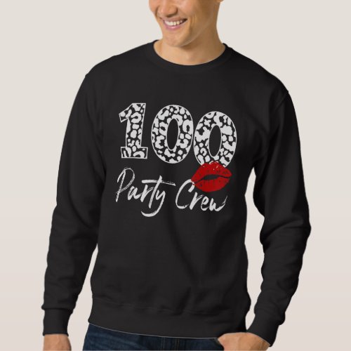 100 Party Crew Drinking Beer 100th Birthday Bday F Sweatshirt