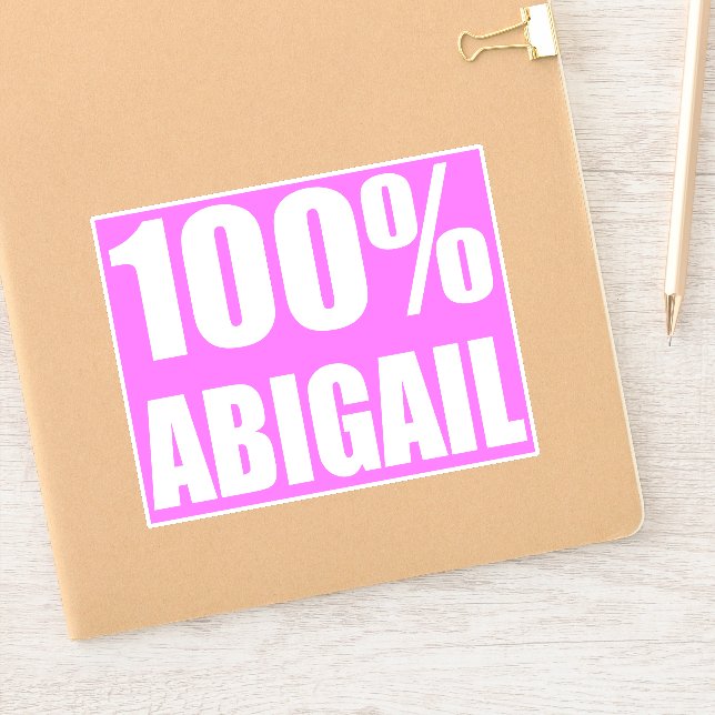 100 percent Abigail name Sticker (Notebook)