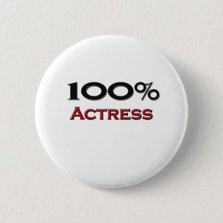 100 Percent Actress Pinback Button