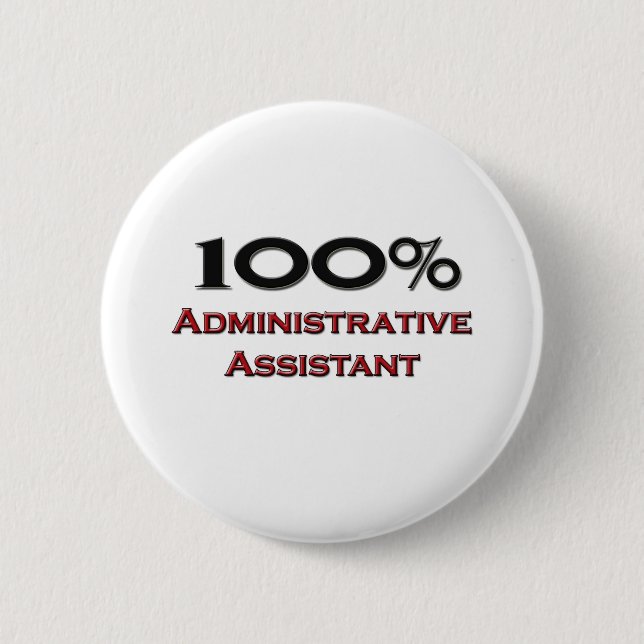 100 Percent Administrative Assistant Button (Front)