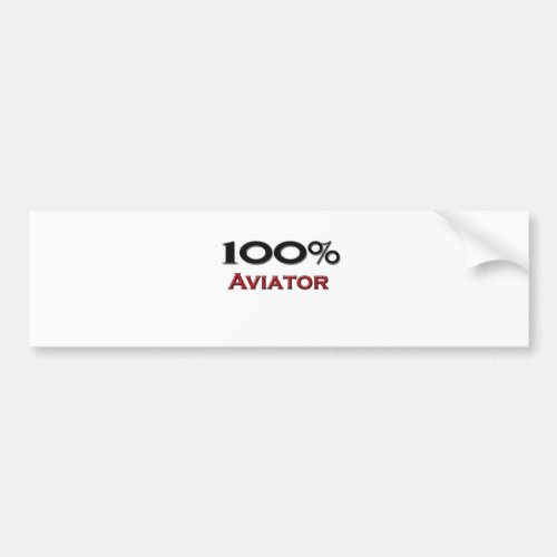100 Percent Aviator Bumper Sticker