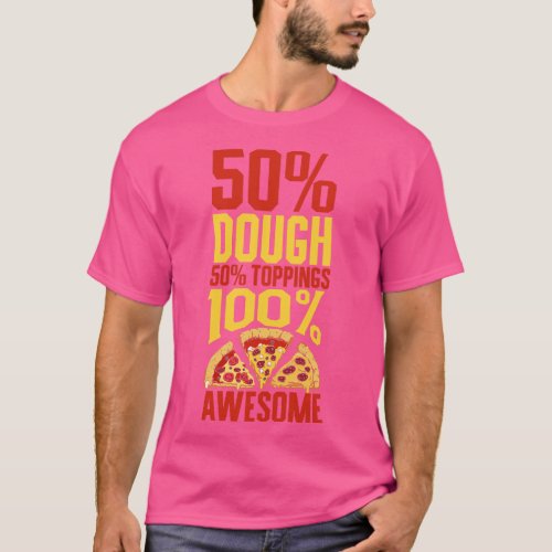 100 percent awesome pizza lover T_Shirt