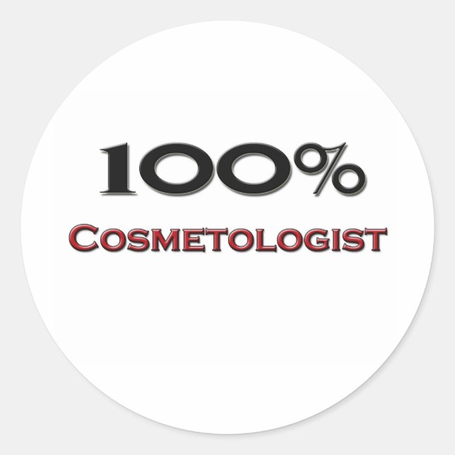 100 Percent Cosmetologist Classic Round Sticker (Front)