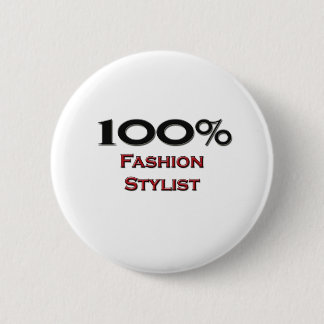 100 Percent Fashion Stylist Button