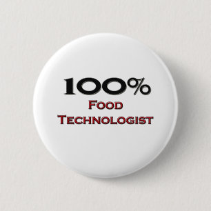 100 Percent Food Technologist Pinback Button