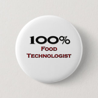 100 Percent Food Technologist Pinback Button
