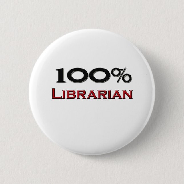 100 Percent Librarian Pinback Button (Front)