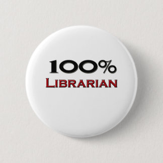 100 Percent Librarian Pinback Button