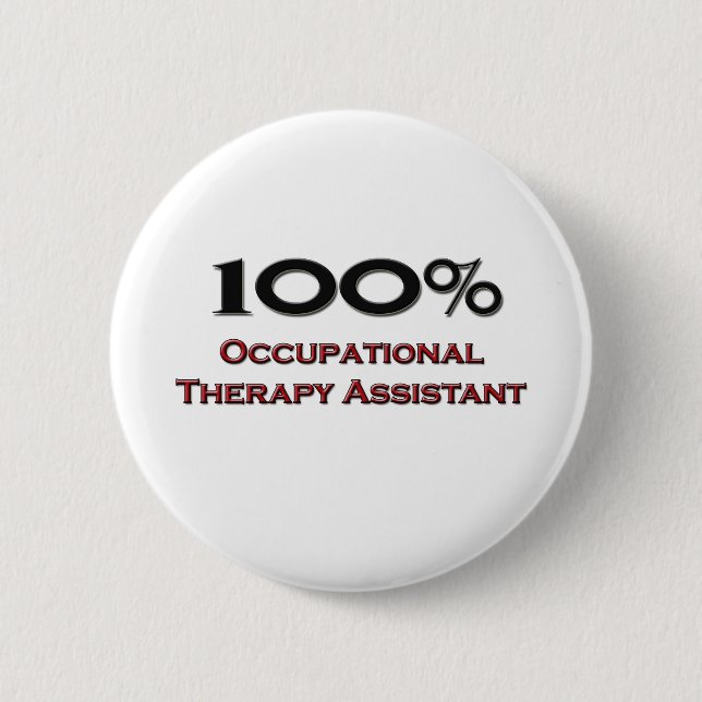 100 Percent Occupational Therapy Assistant Button (Front)