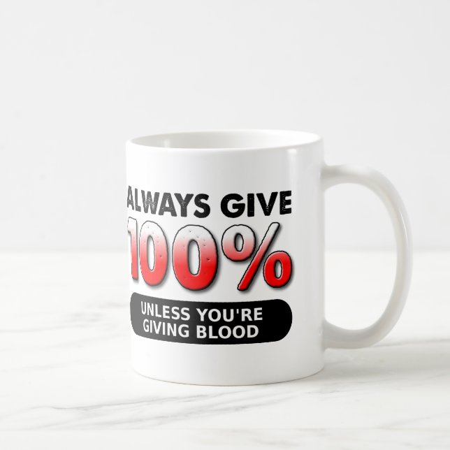 100 Percent of Blood Funny Mug (Right)