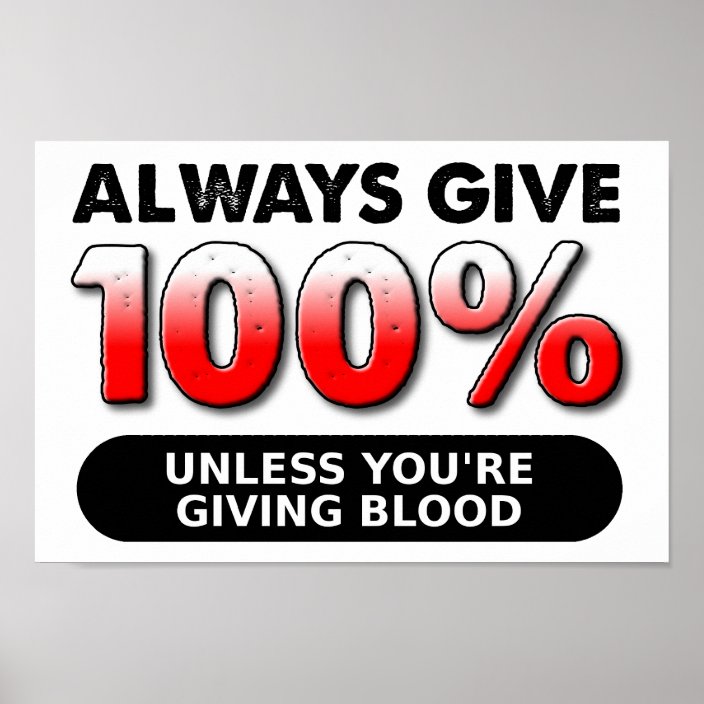 100 Percent of Blood Funny Poster