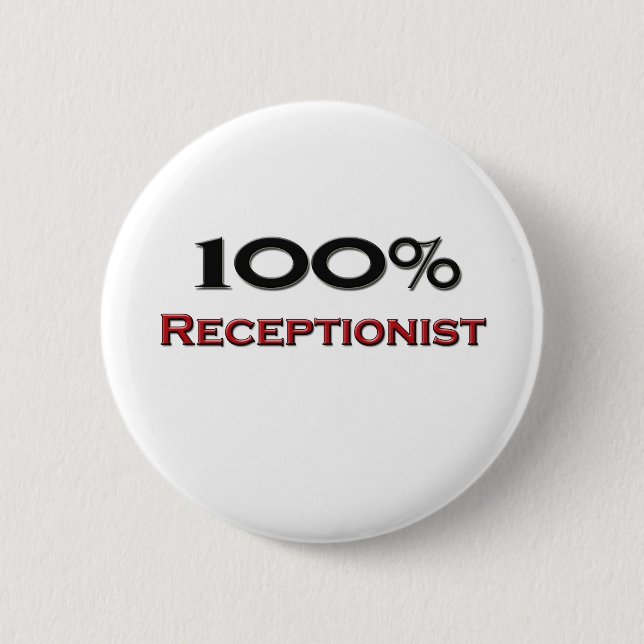 100 Percent Receptionist Button (Front)