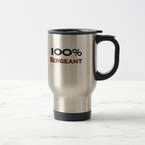 100 Percent Sergeant Travel Mug