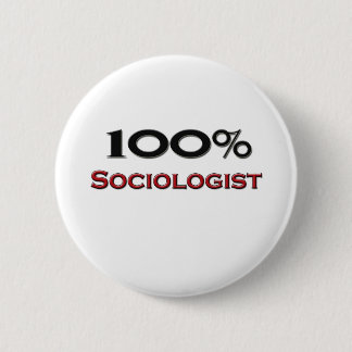 100 Percent Sociologist Button