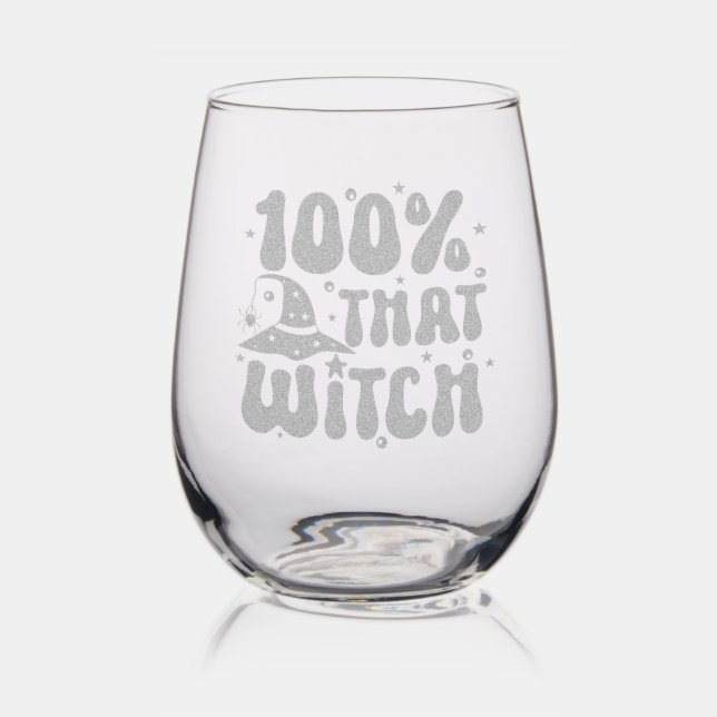 100 percent that witch halloween stemless wine glass (Glassware)
