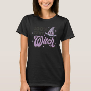 100 Percent That Witch T-Shirt