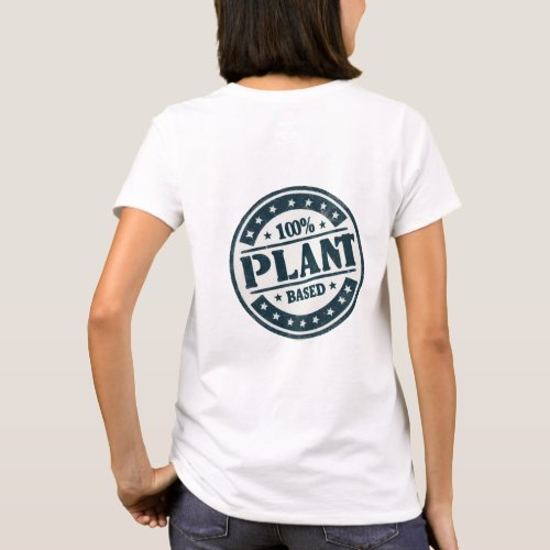 100 plant based vegan design back T_Shirt
