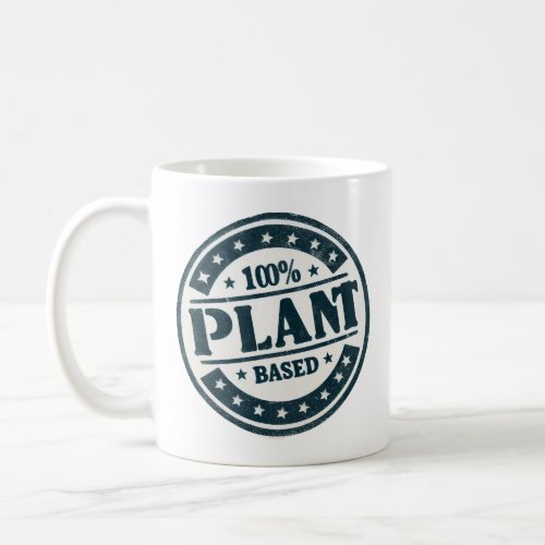 100 plant based vegan design coffee mug