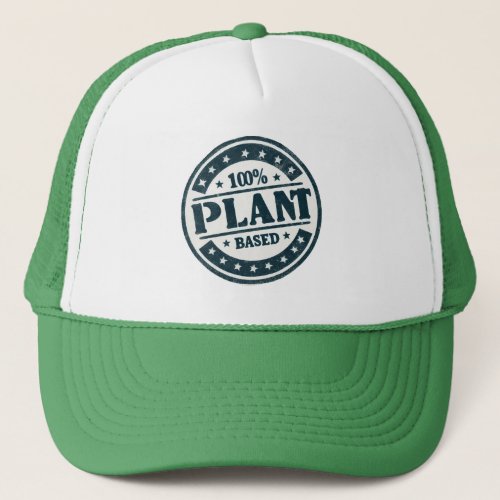100 plant based vegan design trucker hat
