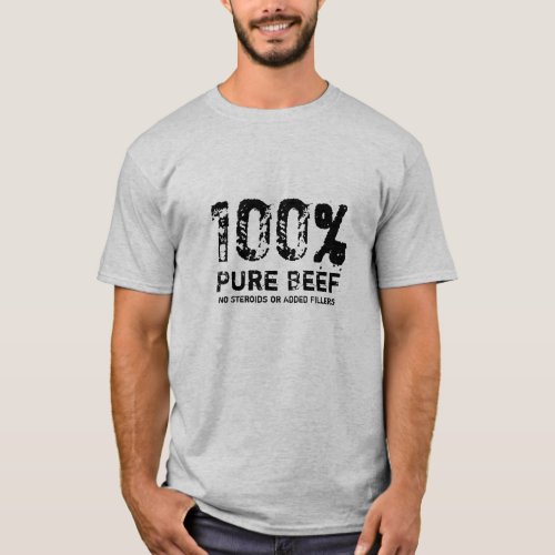 100 Pure Beef T_Shirt