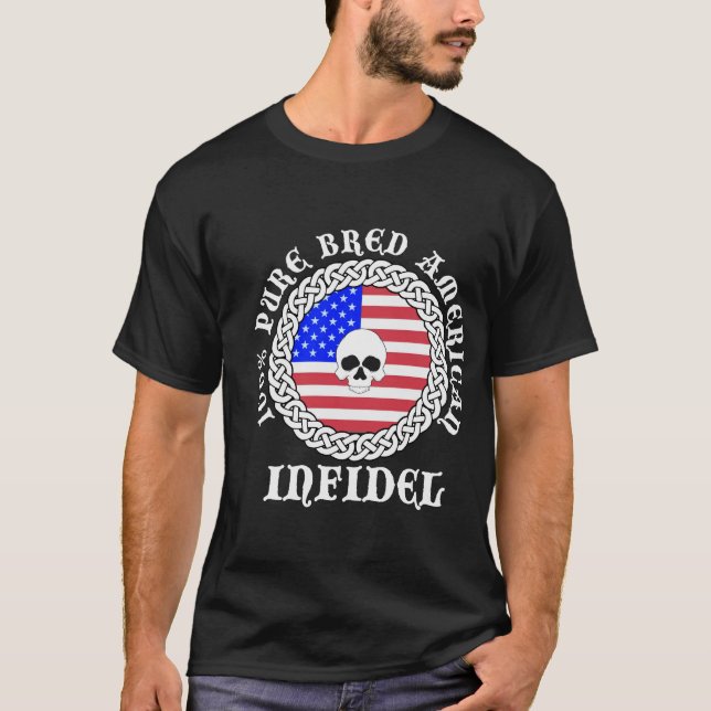 100% Pure Bred American Infidel T-Shirt (Front)