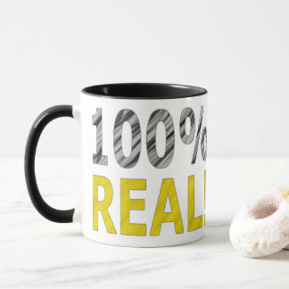 100% REAL! MUG