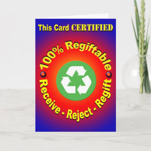 100% Regiftable - Receive - Reject - Regift Holiday Card