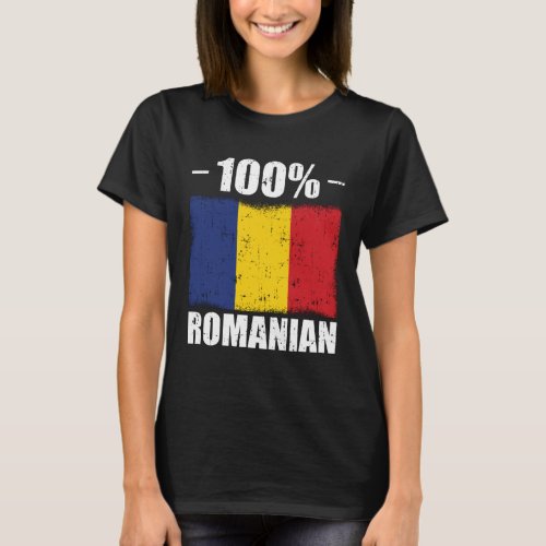 100 Romanians  Romania Balkans holidays gift T_Shirt