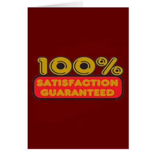 100% Satisfaction Guaranteed (Front)