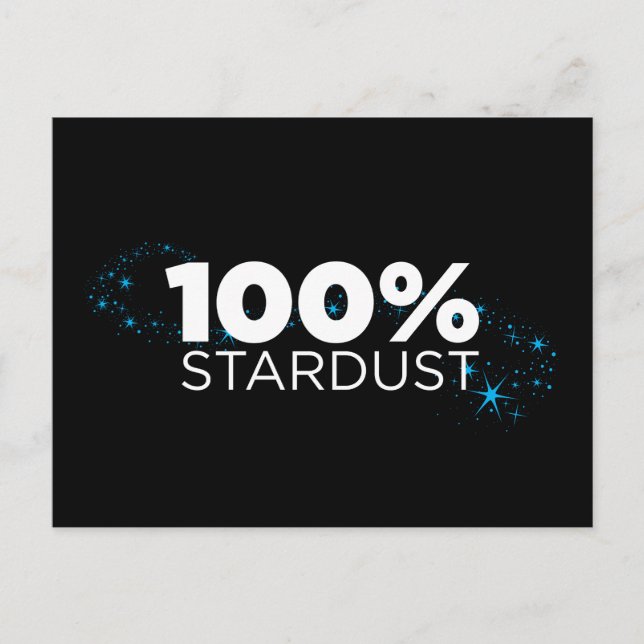 100% Stardust Postcard (Front)
