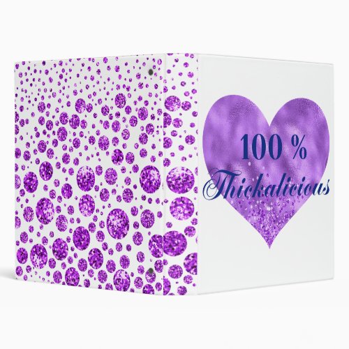 100 Thickalicious 3 Ring Binder