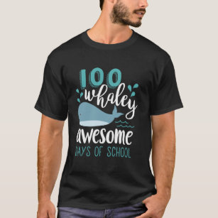 100 Whaley Awesome Days  Cool Whale 100th Day of S T-Shirt