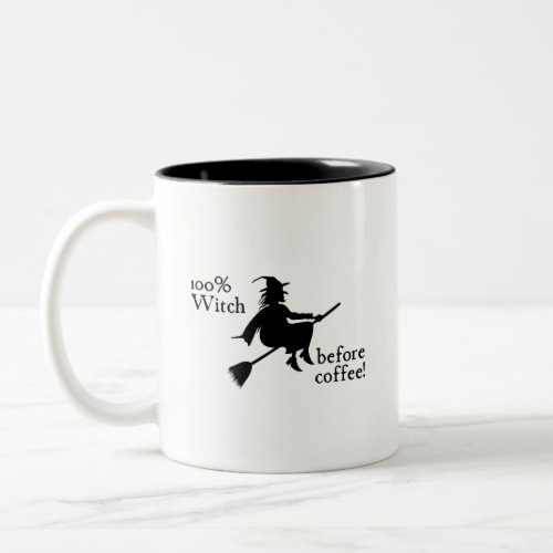 100 Witch Before Coffee  Funny Halloween Mug