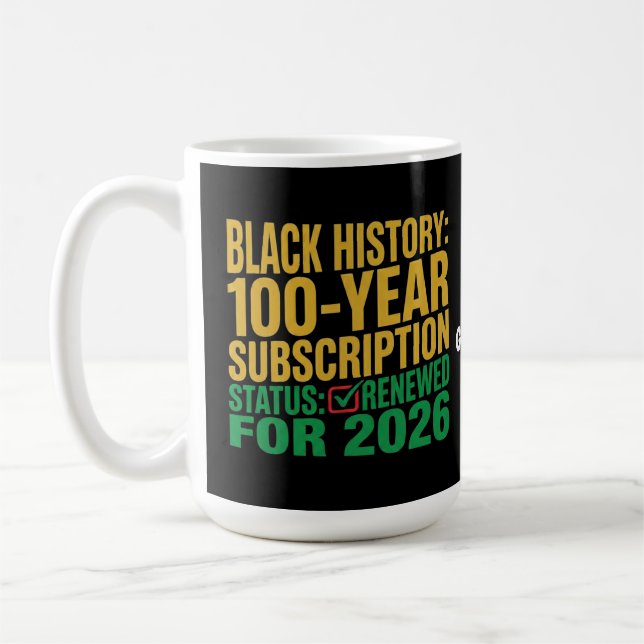 100-Year Black History Subscription Status Renewed Coffee Mug (Left)