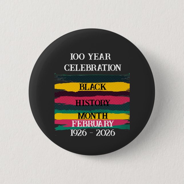 100 year celebration black history month 2026 button (Front)