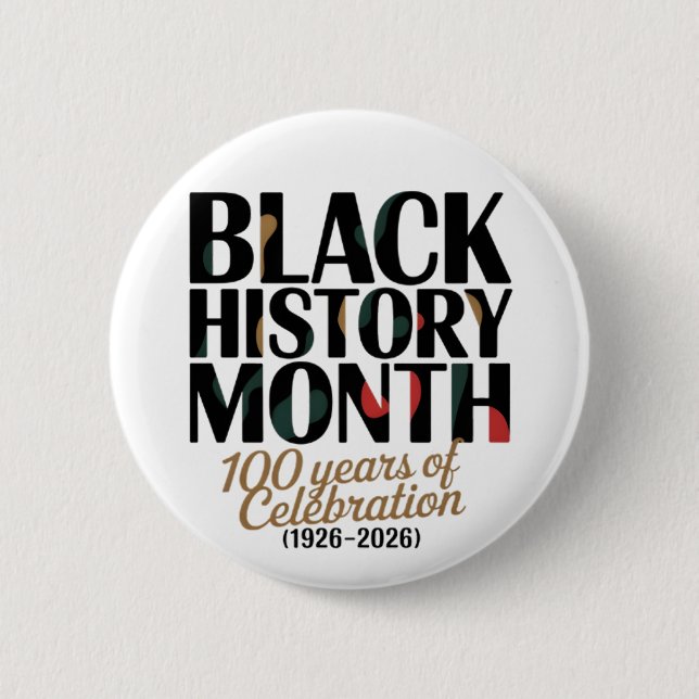100 year celebration black history month 2026 button (Front)