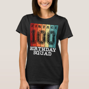 100 Year Old Birthday Squad 100th Vintage Matching T-Shirt