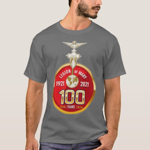 100 years Legion of Mary Legion of Mary Marijina L T_Shirt
